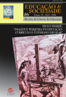 86 V.25. (JAN/ABRI. 2004) - DOSSIÊ: "Imagem e pesquisa em educação: currículo e cotidiano escolar"